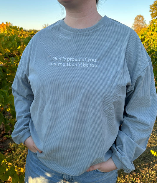 “Proud of You” Corded Crew - Vintage Blue