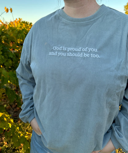 “Proud of You” Corded Crew - Sage Green