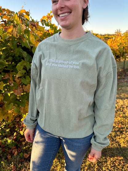 “Proud of You” Corded Crew - Sage Green