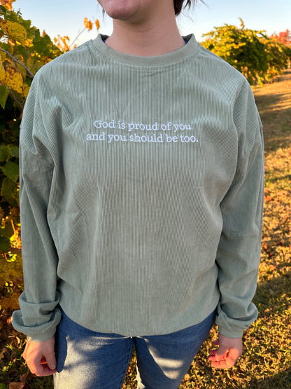 “Proud of You” Corded Crew - Sage Green